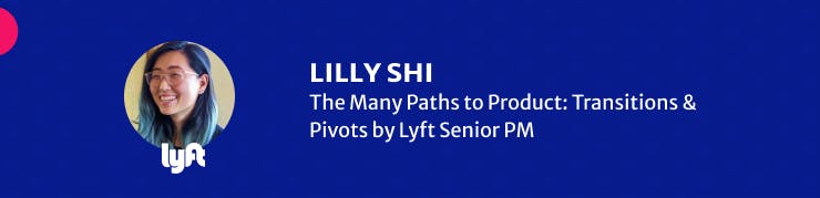 Lyft Senior PM Lilly Shi 