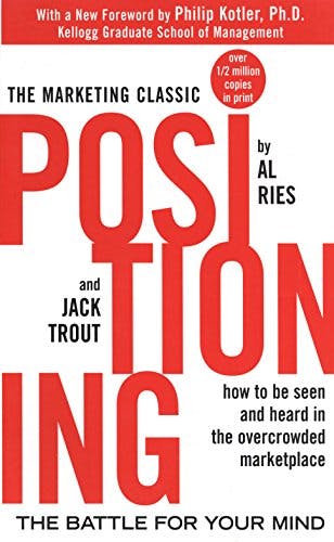 Positioning: The Battle for Your Mind by [Al Ries, Jack Trout, Philip Kotler]