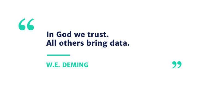 In God we trust. All others bring data.