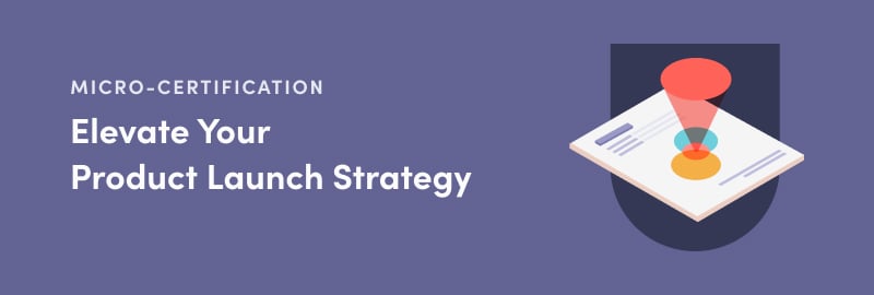 Launch like a Pro with the Product Launches Micro-Certification