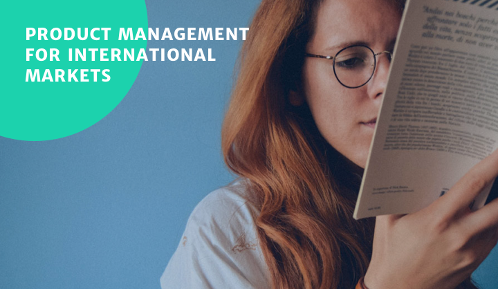 Product Management for International Markets — What You Need to Know