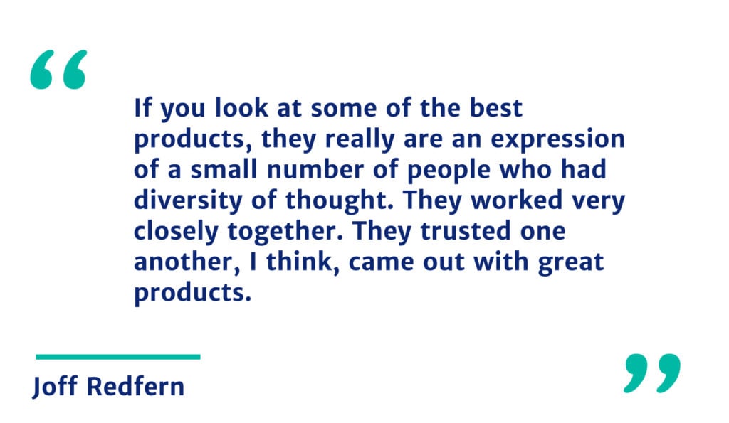 Joff quote about teams and products