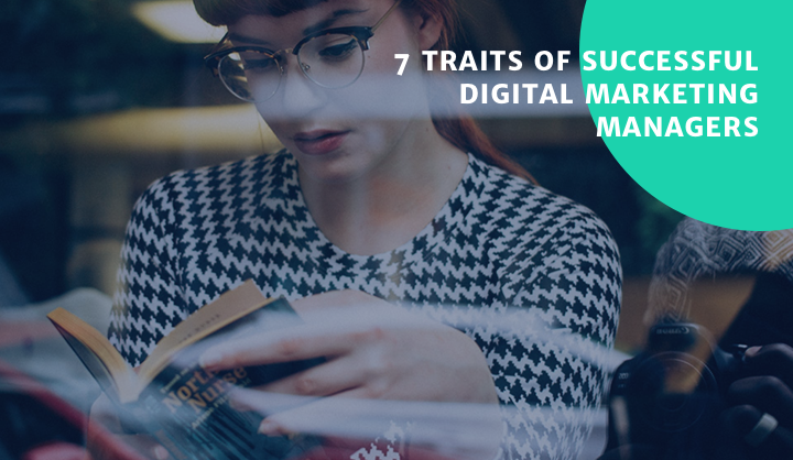 7 Traits of Successful Digital Marketing Managers - And What PMs Can Learn from Them - Product School