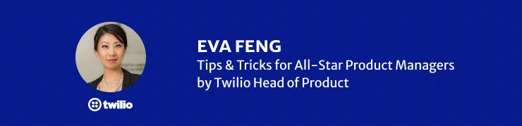 Eva Feng, Twilio Head of Product
